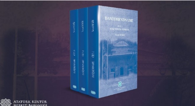 AYK'den yeni bir kaynak eser: Danişmendname