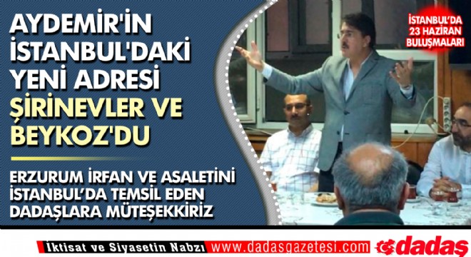 Aydemir'in İstanbul'daki adresi Şirinevler ve Beykoz'du