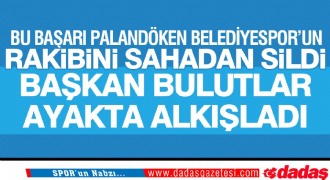 Bu Başarı Palandöken Belediyespor'un