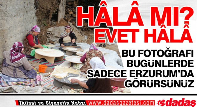 Bu fotoğrafı bugünlerde sadece Erzurum'da görürsünüz...