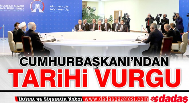 Cumhurbaşkanı'ndan tarihi vurgu