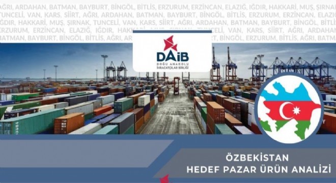 DAİB ‘Özbekistan Hedef Pazar Analizi' yayımlandı