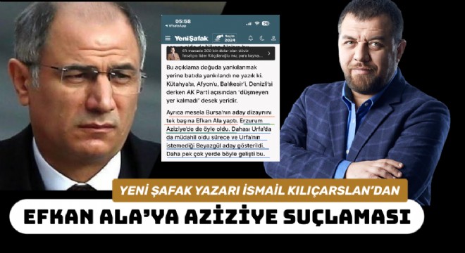 EFKAN ALA'YA YENİ ŞAFAK'TAN AĞIR ELEŞTİRİLER