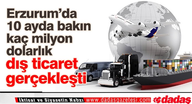 Erzurum'da dış ticaret