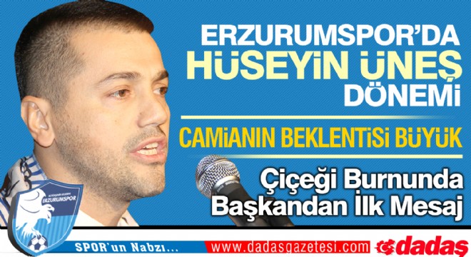Erzurumspor'da Hüseyin Üneş Dönemi