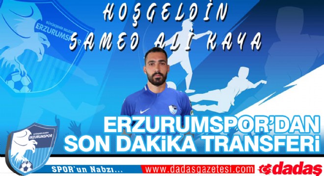 Erzurumspor'dan son dakika transferi