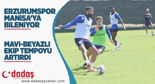 Erzurumspor'da Manisa maçı mesaisi