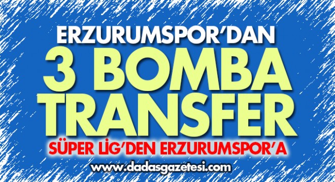 Erzurumspor'dan 3 bomba transfer
