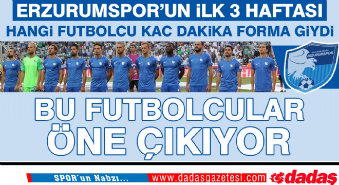 Erzurumspor'un 3 maçlık en'leri