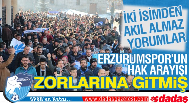 Erzurumspor'un hakkını araması zorlarına gitmiş!
