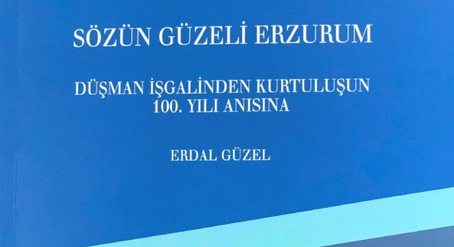 Güzel'den “Sözün Güzeli Erzurum”