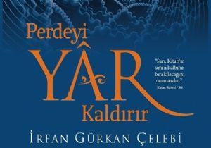 Çelebi'den, ‘Perdeyi Yâr Kaldırır'