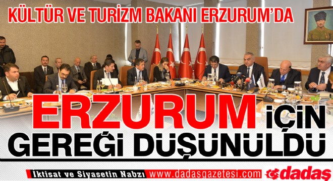 Kültür ve Turizm Bakanı Ersoy Erzurum'da