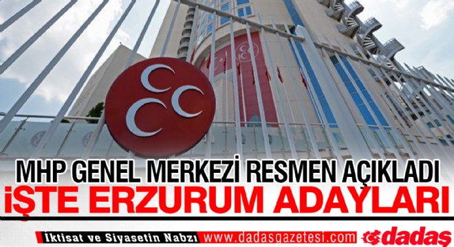 MHP Erzurum adaylarını resmen açıkladı