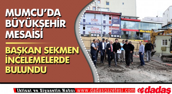 Mumcu'da Büyükşehir mesaisi