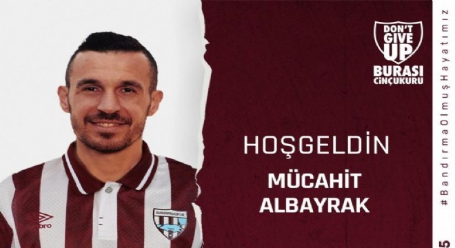 Mücahit Albayrak Bandırmaspor'da