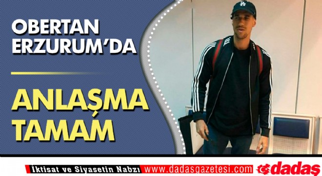Obertan'la anlaşma tamam