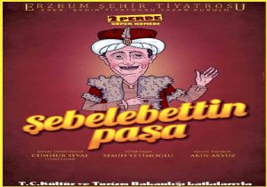 ŞT Şebelebettin Paşa'yı sahneliyor