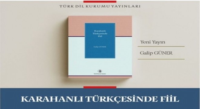 TDK'dan: Karahanlı Türkçesinde Fiil