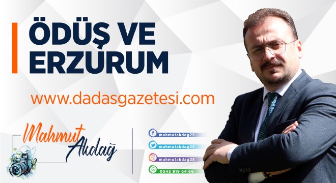 ÖDÜŞ ve Erzurum