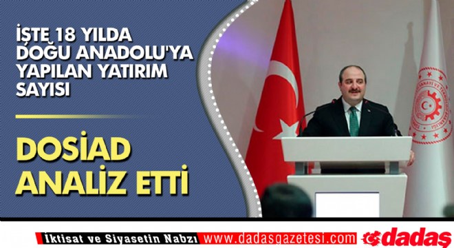 İşte 18 yılda Doğu Anadolu'ya yapılan yatırım sayısı