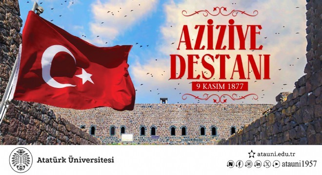 ‘Aziziye Destanı milli dirilişin sembolüdür'