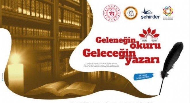 ‘Geleneğin Okuru Geleceğin Yazarı' projesi başlıyor