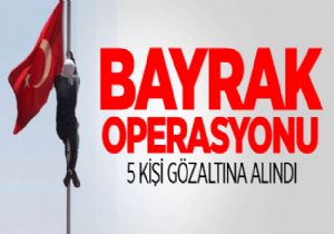 5 Kişi Gözaltında
