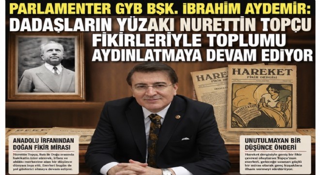 Aydemir, Nurettin Topçu'yu vefat yıl dönümünde rahmet ve hürmetle andı