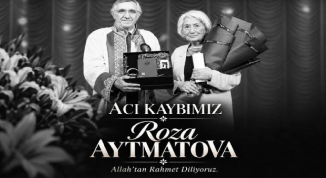 Aytmatov'un Kız Kardeşi Roza Aytmatova vefat etti